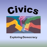 Civics - Exploring Democracy