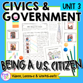 Civics & Government Unit 3: Being A U.S. Citizen Social St