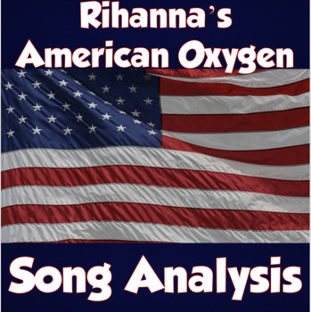 Preview of Civics- Rihanna's American Oxygen Song Analysis Opener (American Dream)