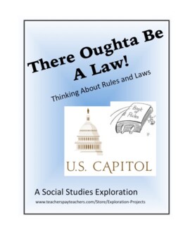 Preview of Civics - There Oughta Be a Law! Thinking About Rules and Laws