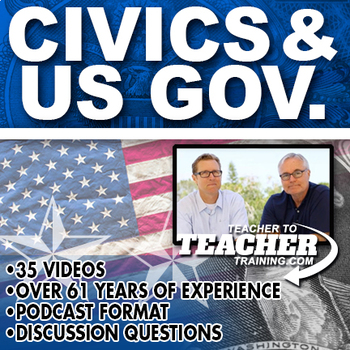 Preview of Civics and US Government  + Teacher to Teacher Training video series