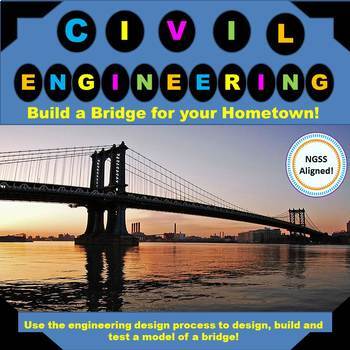 Preview of Civil Engineering: Build A Bridge for Your Hometown!