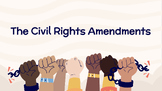 Civil Rights Amendments Interactive Slides