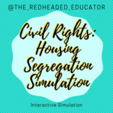 Civil Rights Era - Understanding Housing Segregation - Interactive Simulation