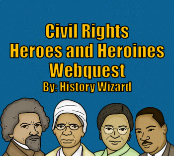 Preview of Civil Rights Heroes and Heroines Webquest