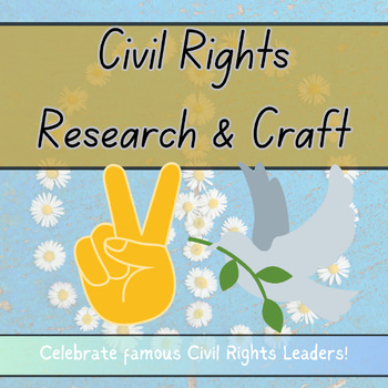 Preview of Civil Rights Leaders- RESEARCH AND CRAFT ACTIVITY
