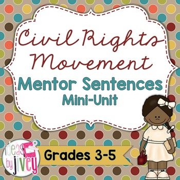 Preview of Civil Rights Movement Mentor Sentences & Interactive Activities Mini-Unit (3-5)