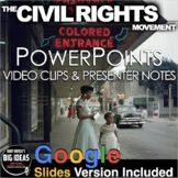 Civil Rights Movement PowerPoint/Google Slides + Video Cli