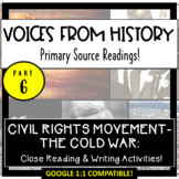 Civil Rights Movement - The Cold War:  Primary Source Read