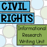 Civil Rights Informational Research Writing Unit Bundle