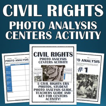 Preview of Civil Rights - Photo Analysis Centers Activity (Teachers Guide and Key)