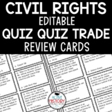 Civil Rights Review Activity:  Quiz Quiz Trade Cards EDITABLE!