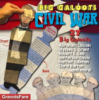 Preview of Civil War Activities & Projects - 27 Big Galoots (Grant, Lee, Lincoln and More!)