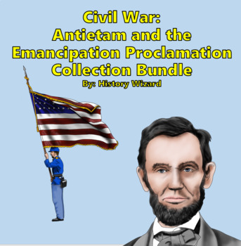Preview of Civil War: Antietam and the Emancipation Proclamation Collection Bundle