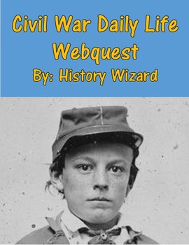 Preview of Civil War Daily Life Webquest