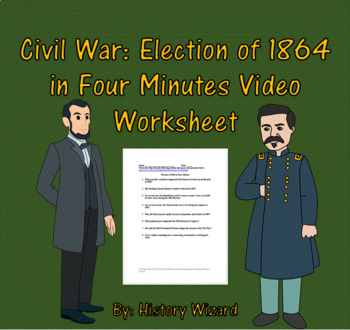 Preview of Civil War: Election of 1864 in Four Minutes Video Worksheet