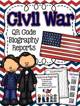 Preview of Civil War Historical Figures Biography Reseach Reports with QR Codes