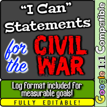 Preview of Civil War "I Can" Statements & Learning Goals! Posters and Log for Civil War!