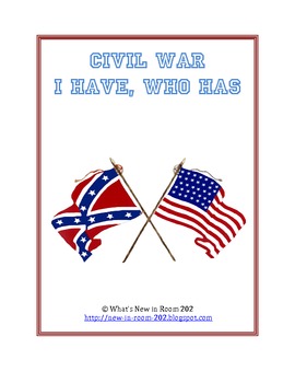 Civil War: I Have, Who Has Review Game by What's New in Room 202