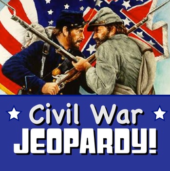 Preview of Civil War Jeopardy - A Fun Review Game