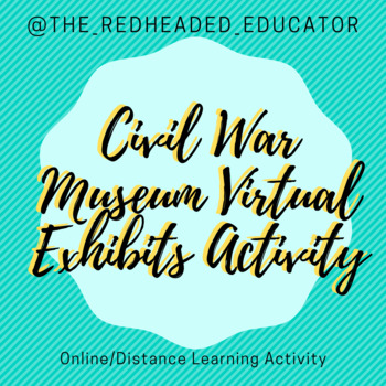 Preview of Civil War Museum Virtual Exhibit Activity - Online Tour with Museum Curators