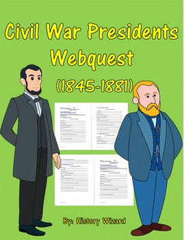 Preview of Civil War Presidents Webquest (1845-1881)