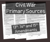 Civil War Primary Source Document: 13th, 14th, 15th Amendm