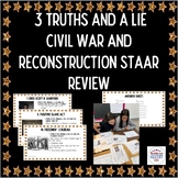 Civil War-Reconstruction 3 Truths & a lie Activity STAAR Review