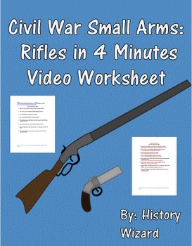 Preview of Civil War Small Arms: Rifles in 4 Minutes Video Worksheet