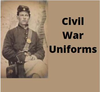 Civil War Uniforms Lesson for Kids