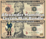Alexander Hamilton Lesson Plan Bundle