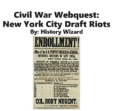 Civil War Webquest: New York City Draft Riots