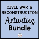 Civil War and Reconstruction Activities Bundle