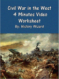 Civil War in the West 4 Minutes Video Worksheet