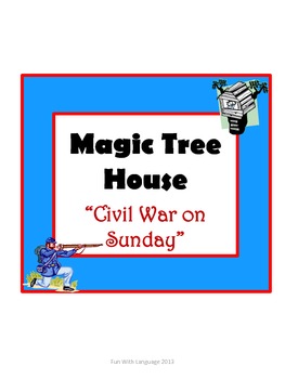 Preview of Civil War on Sunday Magic Tree House #21 Comprehension Novel Study