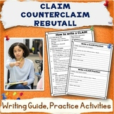 Claim, Counterclaim, Rebuttal Paragraph Writing Activity P