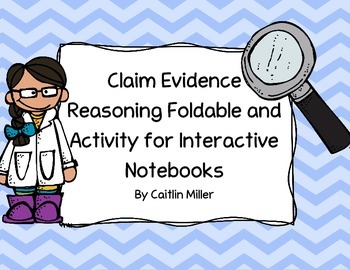Preview of Claim Evidence Reasoning Foldable and Activity for Interactive Notebooks