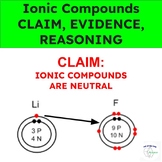 Claim Evidence Reasoning Practice - Chemistry CER - Ionic 