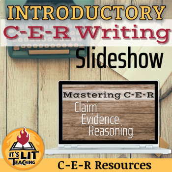 Preview of Claim, Evidence, and Reasoning (C-E-R) Introductory Mini-lessons Slideshow