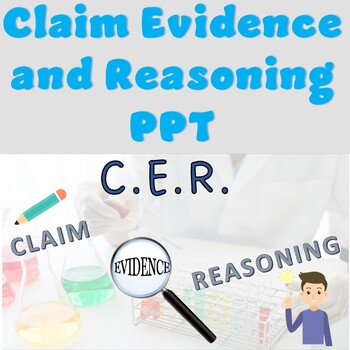 Preview of Claim Evidence and Reasoning CER PowerPoint