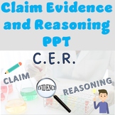 Claim Evidence and Reasoning CER PowerPoint