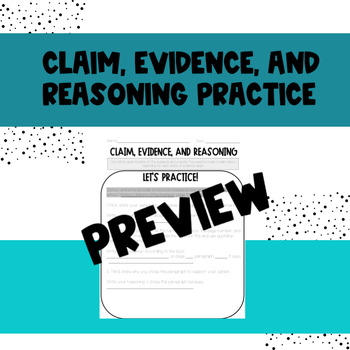 Preview of Claim, Evidence, and Reasoning Practice