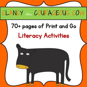 Preview of Clancy the Courageous Cow Book Study- Print & Go Literacy Activities