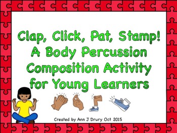 Preview of Clap, Click, Pat, Stamp! Body Percussion Composition Activity for Young Learners
