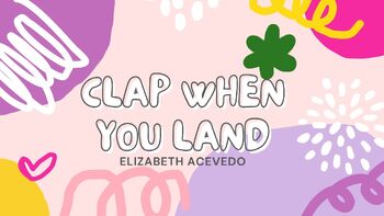 Preview of Clap When You Land by Elizabeth Acevedo Teaching Slides