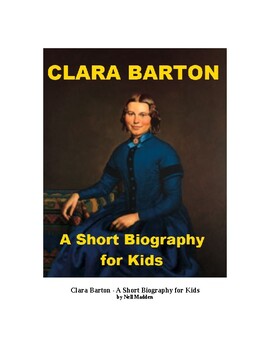 Preview of Clara Barton - A Short Biography for Kids, by Nell Madden