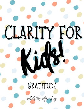 Preview of Clariry for Kids 10 Day Journal Prompt- Gratitude