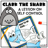 Clark The Shark Self Control Lesson