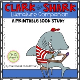 Clark the Shark / Companion Book Study / HMH Module 1 Wk 1