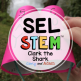 Clark the Shark Social Awareness SEL and Read Aloud STEM Activity